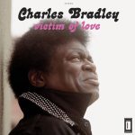 Dusty Blue (feat. Menahan Street Band) - Charles Bradley
