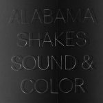 Gimme All Your Love – Alabama Shakes
