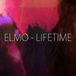 Lifetime (From the Film “Criminal Activities”) – Elmo