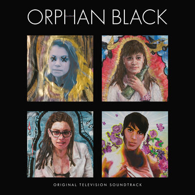 Orphan Black オーファン ブラック サウンドトラック Orphan Black Original Television Soundtrack 海外ドラマミュージックナビ
