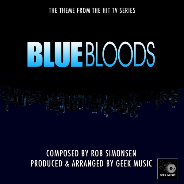 Blue Bloods - Main Theme - Geek Music