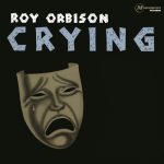 Crying – Roy Orbison