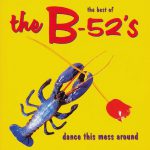 Dance This Mess Around – The B-52's
