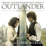 Outlander: Season 3 (Original Television Soundtrack) – Bear McCreary
