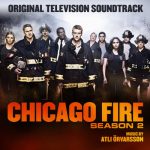 Chicago Fire Season 2 (Original Television Soundtrack) – Atli Örvarsson