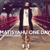 One Day (feat. Akon) - Matisyahu