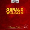 You Better Change Your Way of Lovin' - Gerald Wilson