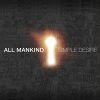 Simple Desire - All Mankind