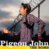 The Bomb - Pigeon John