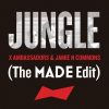 Jungle (The MADE Edit) - X Ambassadors & Jamie N Commons