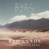 Bad Lands (Feat. Chance Peña) - Byrs