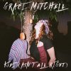 Kids (Ain't All Right) - Grace Mitchell