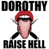 Raise Hell - Dorothy