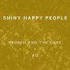 Shiny Happy People - Reuben And The Dark & AG