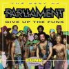 Give Up the Funk (Tear the Roof Off the Sucker) - Parliament