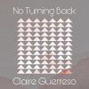 No Turning Back - Claire Guerreso