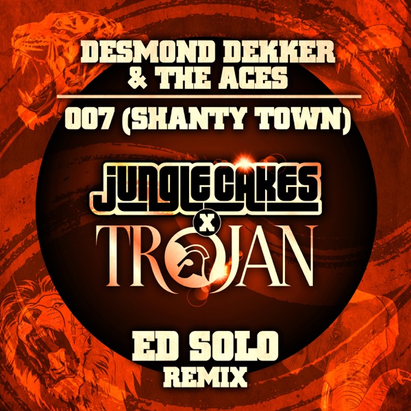 007 (Shanty Town) - Desmond Dekker & The Aces, Ed Solo