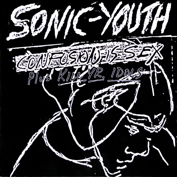 Kill Yr. Idols - Sonic Youth