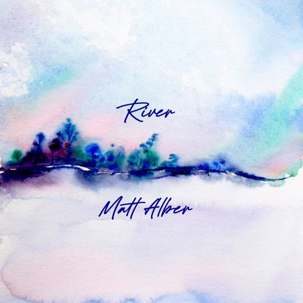 River - Matt Alber