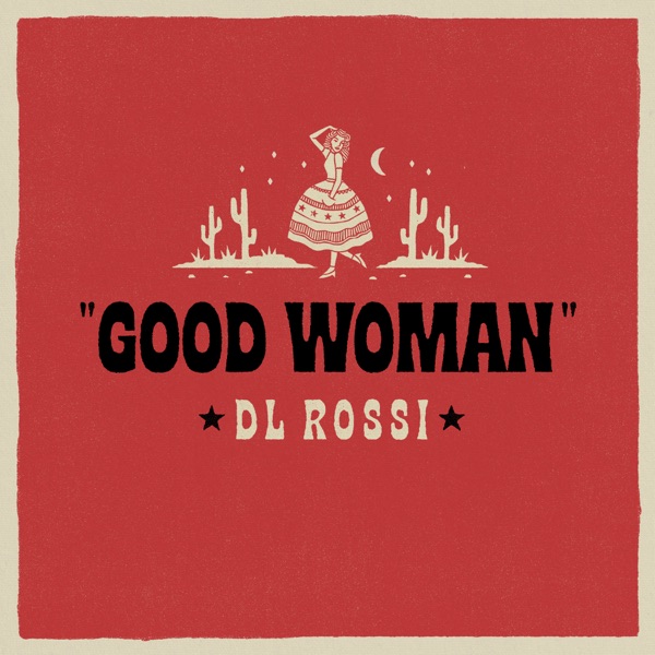 Good Woman - DL Rossi