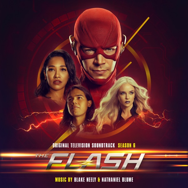 The Flash: Season 6 (Original Television Soundtrack) - Blake Neely & Nathaniel Blume