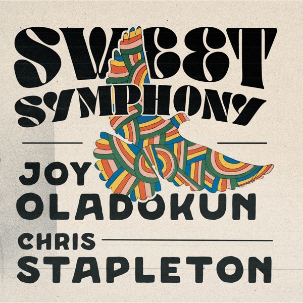 Sweet Symphony (feat. Chris Stapleton) - Joy Oladokun