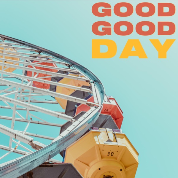 Good Good Day - Ryan Corn  & Anna Graceman